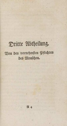 Dritte Abtheilung. Von den vornehmsten Pflichten des Menschen
