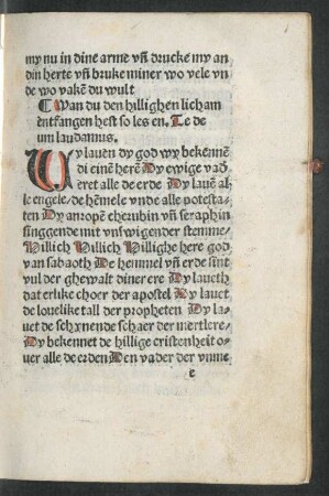 Wan du den hillighen licham entfangen hest so les en. Te deum laudamus.