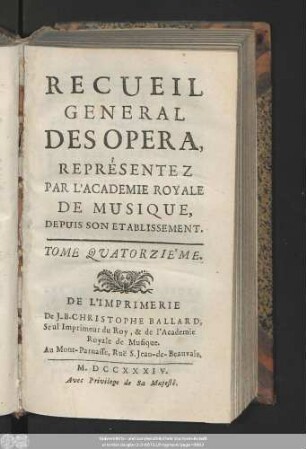 14.1734: Recueil général des opéra, représentés par l'Académie Royale de Musique, depuis son établissement