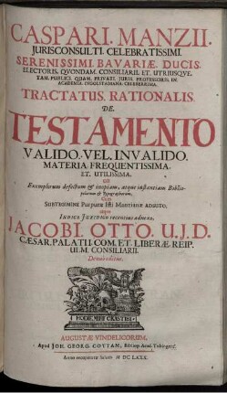 Caspari. Manzii. ... Tractatus. Rationalis. De. Testamento Valido. Vel. Invalido. : Materia. Frequentissima. Et. Utilissima.