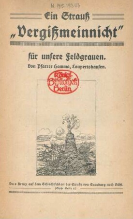 Ein Strauß "Vergißmeinnicht" für unsere Feldgrauen