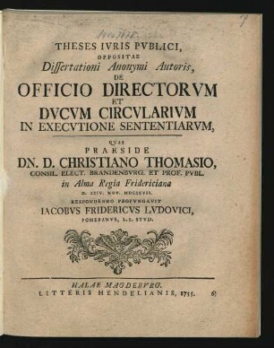 Theses Iuris Publici, Oppositae Dissertationi Anonymi Autoris, De Officio Directorum Et Ducum Circularium In Executione Sententiarum