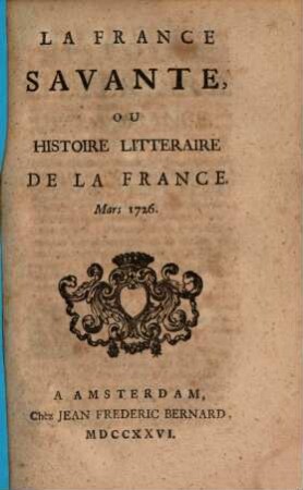 Bibliothèque françoise, ou histoire littéraire de la France. 6. 1726, März