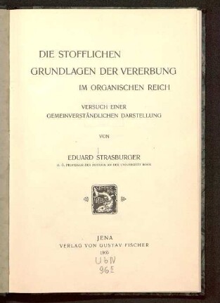 Die stofflichen Grundlagen der Vererbung im organischen Reich : Versuch einer gemeinverständlichen Darstellung