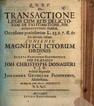 De Transactione Legis Cum Reis Delictorum De Existimatione, Per Aggravationem Poenae : Occasione potissimum L. 13. §. 7. ff. de his qui not. infam.