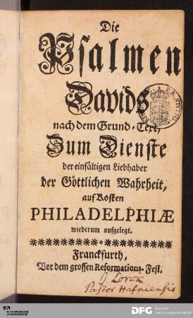 Die Psalmen Davids : nach dem Grund-Text, Zum Dienste der einfältigen Liebhaber der Göttlichen Wahrheit