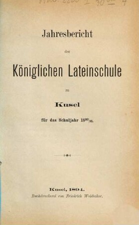 Jahresbericht der Königlichen Lateinschule zu Kusel. 1893/94