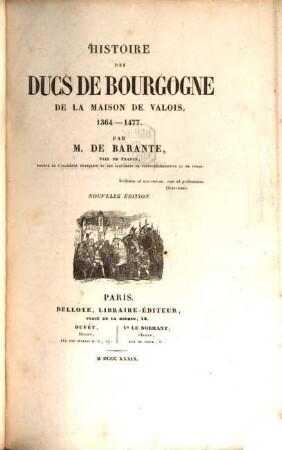 Histoire des ducs de Bourgogne de la maison de Valois, 1364 - 1477. 2. nouv éd. - 430 S., 10 Taf.