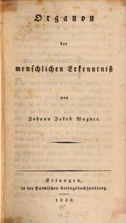Organon der menschlichen Erkenntniß