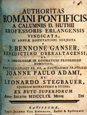 Authoritas Romani pontificis a calumniis D. Huthii, Professoris Erlangensis, vindicata