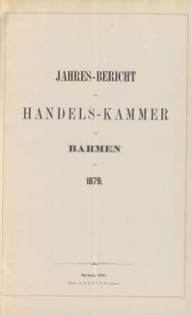 pro 1879: Jahresbericht der Handelskammer zu Barmen / Handelskammer <