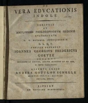 De Vera Edvcationis Indole : Scripsit Et Amplissimi Philosophorvm Ordinis Avctoritate D.V. Novembr. MDCCLXXXXIV H.L Q.C.