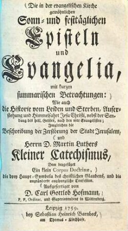 Die in der evangelischen Kirche gewöhnlichen Sonn- und festtäglichen Episteln und Evangelia : mit kurzen summarischen Betrachtungen ...
