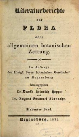 Flora oder allgemeine botanische Zeitung. Literaturberichte zur Flora oder allgemeinen botanischen Zeitung : im Auftr. d. Königl. Bayerischen Botanischen Gesellschaft hrsg.. 7. 1837