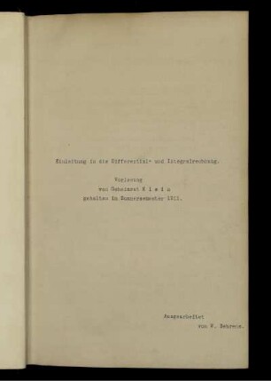 Einleitung in die Differential- und Integralrechnung : Vorlesung gehalten im Sommersemester 1911