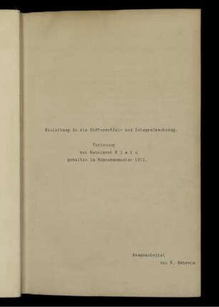 Einleitung in die Differential- und Integralrechnung : Vorlesung gehalten im Sommersemester 1911