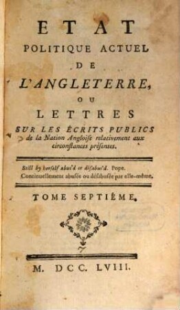 Etat Politique Actuel De L'Angleterre, Ou Lettres Sur les Écrits Publics de la Nation Angloise relativement aux circonstances présentes, 7