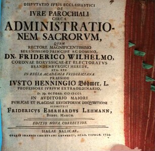 Dispvtatio Ivris Ecclesiastici De Ivre Parochiali Circa Administrationem Sacrorvm
