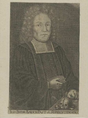 Bildnis des Ioh. Fridr. Bauch