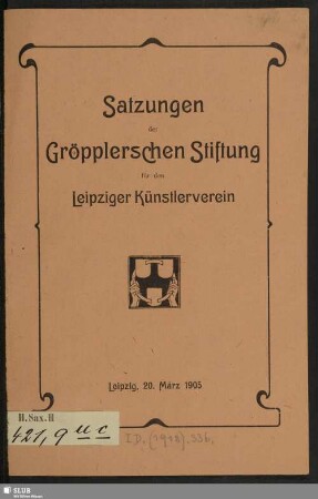 Satzungen der Gröpplerschen Stiftung für den Leipziger Künstlerverein
