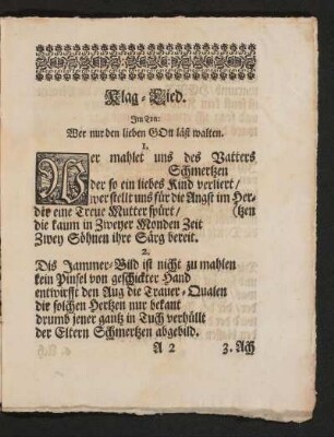 Klag-Lied. Im Ton: Wer nur den lieben Gott läßt walten.