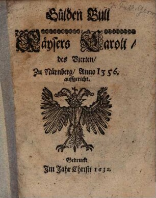 Gülden Bulla K. Caroli d. IV. ... 1356 zu Nürnberg auffgericht