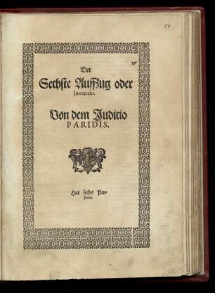 Der Sechste Auffzug oder Inventio. Von dem Iudicio Paridis