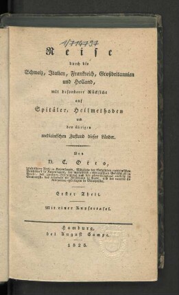 Th. 1: Reise durch die Schweiz, Italien, Frankreich, Großbritannien und Holland : mit besonderer Rücksicht auf Spitäler, Heilmethoden und den übrigen medicinischen Zustand dieser Länder