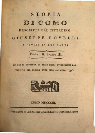 Storia di Como : divisa in tre parti, 3,3. In cui si continua la serie degli avvenimenti dal principio del secolo XVIII. sino all'anno 1796