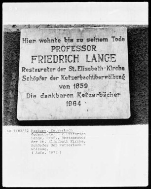 Gedenktafel für Professor Friedrich Lange, Restaurator der Sankt-Elisabeth-Kirche und Schöpfer der Ketzerbachüberwölbung
