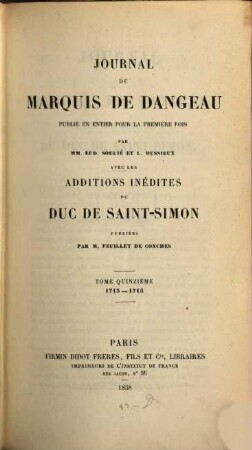 Journal du marquis de Dangeau, 15. 1713/15 (1858)