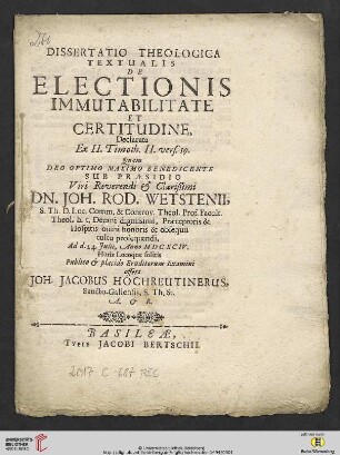 Dissertatio Theologica Textualis De Electionis Immutabilitate Et Certitudine, Declarata Ex II. Timoth. II. vers. 19.