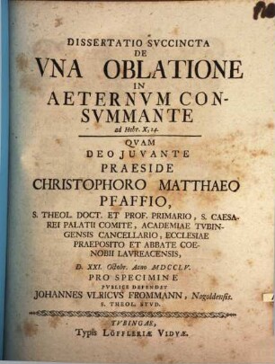 Dissertatio Svccincta De Vna Oblatione In Aeternvm Consvmmante ad Hebr. X, 14