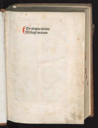 Dyalogus dictus Malogranatum. (Explicit dyalogus dictus Malogranatum compilatus a quodam venerabile abbate monasterii Aule regie in Bohemia ordinis Cysterciens. anno dm. MCCCCLXXXVII.).