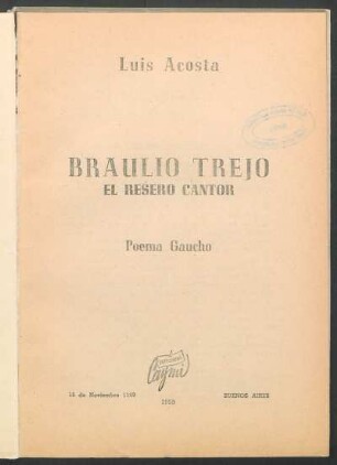 Braulio Trejo : el resero cantor ; poema gaucho