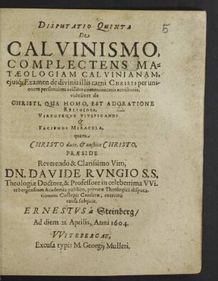 5: Complectens Mataeologiam Calvinianam, eiusq[ue] Examen de divinis illis carni Christi ... videlicet de Christi, Qua Homo, Est Adoratione Religiosa...