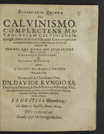 5: Complectens Mataeologiam Calvinianam, eiusq[ue] Examen de divinis illis carni Christi ... videlicet de Christi, Qua Homo, Est Adoratione Religiosa...