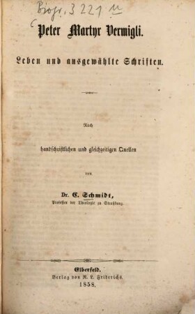 Peter Martyr Vermigli : Leben und ausgewählte Schriften
