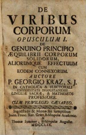 De viribus corporum, 1. De genuino principio aequilibrii corporum solidorum aliorumque effectuum cum eodem connexorum