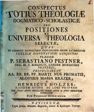 Conspectus Totius Theologiae Dogmatico-Scholasticæ Seu Positiones Ex Universa Theologia Selectæ