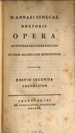 M. Annaei Senecae rhetoris opera