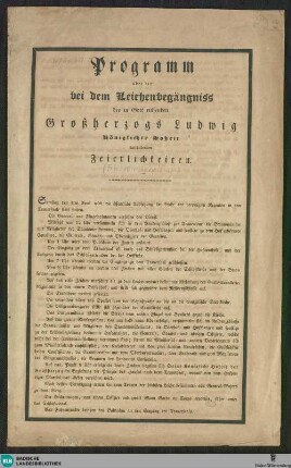 Programm über die bei dem Leichenbegängniss des in Gott ruhenden Großherzogs Ludwig, Königliche Hoheit, stattfindenden Feierlichkeiten : Samstag den 3ten April wird die öffentliche Aussetzung ... statt finden