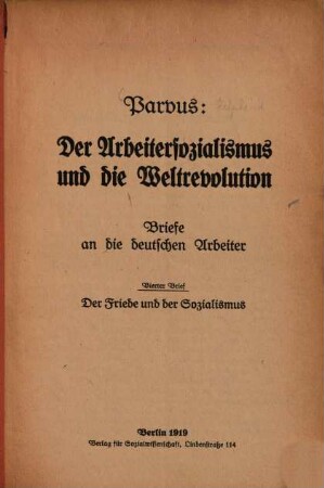 Der Arbeitersozialismus und die Weltrevolution : Briefe an die deutschen Arbeiter, 4. Der Friede und der Sozialismus