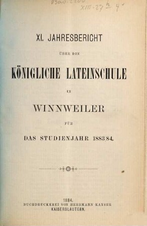 Jahres-Bericht über die Lateinschule und die damit verbundenen 3 Realklassen zu Winnweiler. 1883/84