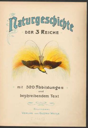 Naturgeschichte der 3 Reiche : mit 520 Abbildungen und beschreibendem Text