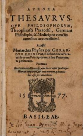 Aurora Thesaurusque Philosophorum, Theophrasti Paracelsi, Germani Philosophi, & Medici cunctis omnibus accuratissimi