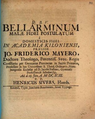Bellarminum malae fidei postulatum a domesticis fidei