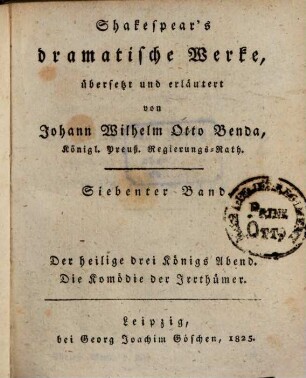 Shakespear's dramatische Werke. 7. Der heilige drei Königs Abend. Die Komödie der Irrthümer. - 1825. - 300 S. : 1 Ill.