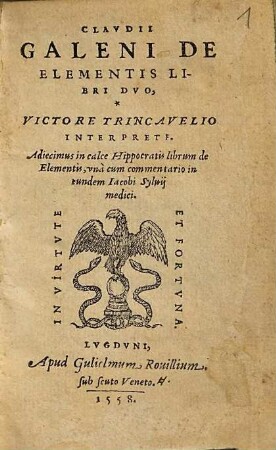Claudii Galeni de elementis libri duo : adiecimus in calce Hippocratis librum de elementis, una cum commentaro in eundem Iacobi Sylvii medici