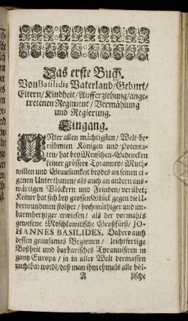 Das erste Buch. Von Basilidis Vaterland/ Geburt/ Eltern/ Kindheit/ Aufferziehung/ angetretenen Regiment/ Vermählung und Regierung.